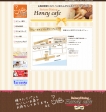 Honey Cafe（ハニーカフェ）様